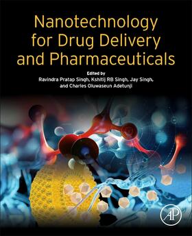 Adetunji / Pratap Singh / Singh | Nanotechnology for Drug Delivery and Pharmaceuticals | Buch | 978-0-323-95325-2 | sack.de
