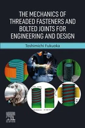 Fukuoka | The Mechanics of Threaded Fasteners and Bolted Joints for Engineering and Design | E-Book | www.sack.de