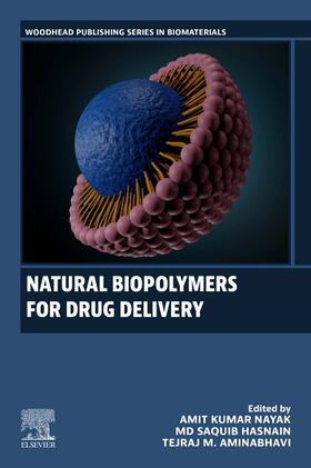Nayak / Hasnain / Aminabhavi | Natural Biopolymers for Drug Delivery | Buch | 978-0-323-95367-2 | sack.de