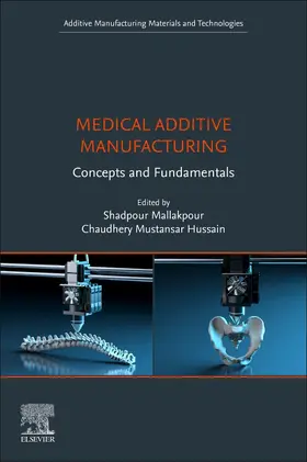 Mallakpour / Mustansar Hussain | Medical Additive Manufacturing | Buch | 978-0-323-95383-2 | sack.de