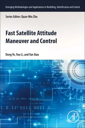 Ye / Xiao / Li | Fast Satellite Attitude Maneuver and Control | Buch | 978-0-323-95455-6 | sack.de