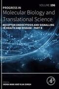 Mani / Singh |  Receptor Endocytosis and Signalling in Health and Disease - Part B | eBook | Sack Fachmedien