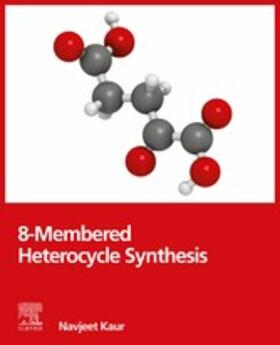 Kaur | 8-Membered Heterocycle Synthesis | E-Book | sack.de