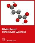 Kaur |  8-Membered Heterocycle Synthesis | eBook | Sack Fachmedien