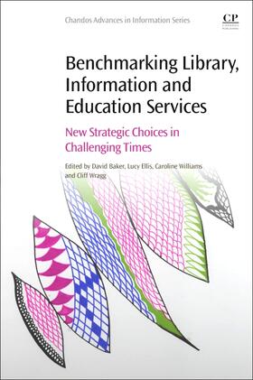 Williams / Baker / Wragg | Benchmarking Library, Information and Education Services | Buch | 978-0-323-95662-8 | sack.de