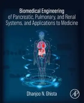 Ghista | Biomedical Engineering of Pancreatic, Pulmonary, and Renal Systems, and Applications to Medicine | E-Book | www.sack.de