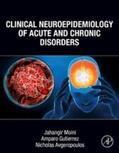 Moini / Gutierrez / Avgeropoulos |  Clinical Neuroepidemiology of Acute and Chronic Disorders | eBook | Sack Fachmedien