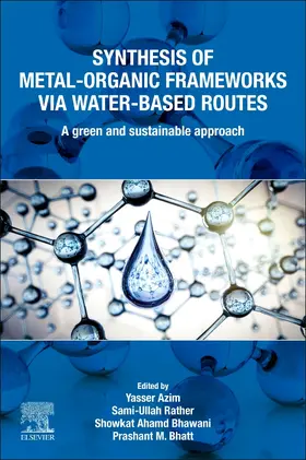 Azim / Ullah / Bhawani |  Synthesis of Metal-Organic Frameworks via Water-Based Routes | Buch |  Sack Fachmedien