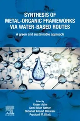 Azim / Ullah / Bhawani |  Synthesis of Metal-Organic Frameworks via Water-Based Routes | eBook | Sack Fachmedien