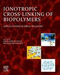 Nayak / Hasnain |  Ionotropic Cross-Linking of Biopolymers | Buch |  Sack Fachmedien