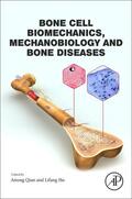 Qian / Hu |  Bone Cell Biomechanics, Mechanobiology and Bone Diseases | Buch |  Sack Fachmedien
