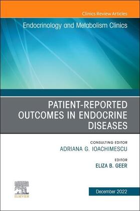 Geer |  Patient-Reported Outcomes in Endocrine Diseases, an Issue of Endocrinology and Metabolism Clinics of North America | Buch |  Sack Fachmedien
