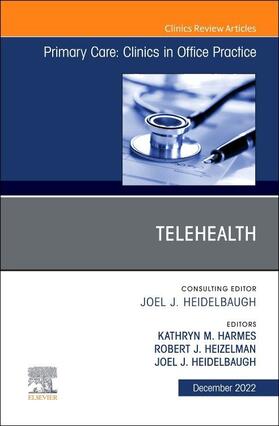 Harmes / Heizelman / Heidelbaugh |  Telehealth, an Issue of Primary Care: Clinics in Office Practice | Buch |  Sack Fachmedien