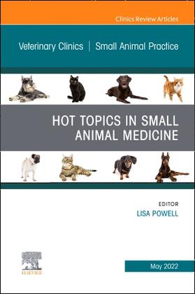 Powell |  Hot Topics in Small Animal Medicine, An Issue of Veterinary Clinics of North America: Small Animal Practice | Buch |  Sack Fachmedien