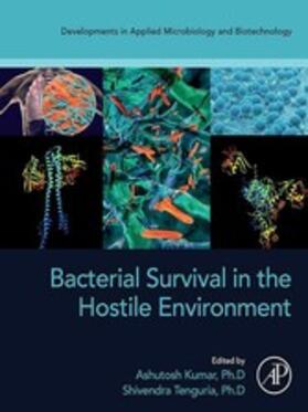 Kumar / Tenguria |  Bacterial Survival in the Hostile Environment | eBook | Sack Fachmedien