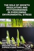Sharma / Pandey / Bhardwaj |  The Role of Growth Regulators and Phytohormones in Overcoming Environmental Stress | Buch |  Sack Fachmedien