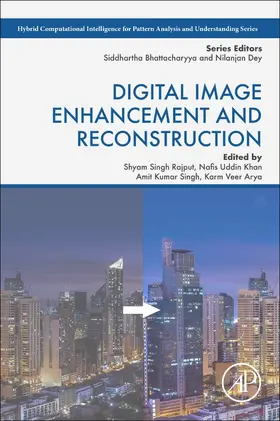 Singh / Rajput / Arya | Digital Image Enhancement and Reconstruction | Buch | 978-0-323-98370-9 | sack.de