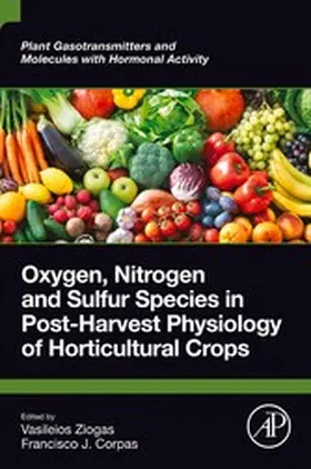Ziogas / Corpas | Oxygen, Nitrogen and Sulfur Species in Post-Harvest Physiology of Horticultural Crops | E-Book | www.sack.de