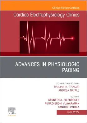 Ellenbogen / Vijayaraman / Padala |  Advances in Physiologic Pacing, an Issue of Cardiac Electrophysiology Clinics | Buch |  Sack Fachmedien
