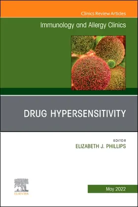 Phillips |  Drug Hypersensitivity, an Issue of Immunology and Allergy Clinics of North America | Buch |  Sack Fachmedien