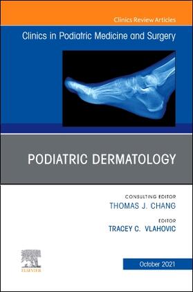 Vlahovic | Podiatric Dermatology, an Issue of Clinics in Podiatric Medicine and Surgery | Buch | 978-0-323-98771-4 | sack.de