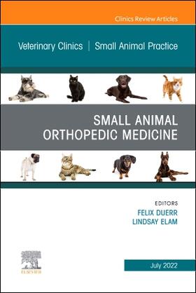 Duerr / Elam | Small Animal Orthopedic Medicine, an Issue of Veterinary Clinics of North America: Small Animal Practice | Buch | 978-0-323-98795-0 | sack.de