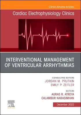 Atreya / Narasimhan |  Interventional Management of Ventricular Arrhythmias, an Issue of Cardiac Electrophysiology Clinics | Buch |  Sack Fachmedien