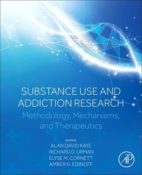 Kaye / Edinoff / Urman |  Substance Use and Addiction Research | Buch |  Sack Fachmedien