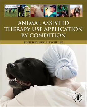 Altschuler |  Animal Assisted Therapy Use Application by Condition | Buch |  Sack Fachmedien
