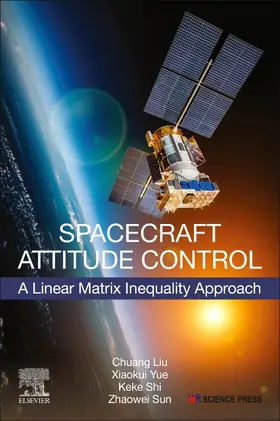 Liu / Yue / Shi | Spacecraft Attitude Control | Buch | 978-0-323-99005-9 | sack.de