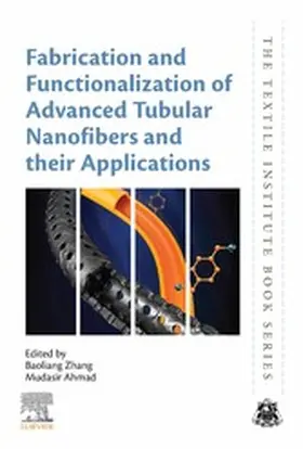 Zhang / Ahmad |  Fabrication and Functionalization of Advanced Tubular Nanofibers and their Applications | eBook | Sack Fachmedien