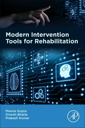 Gupta / Bhatia / Kumar |  Modern Intervention Tools for Rehabilitation | Buch |  Sack Fachmedien