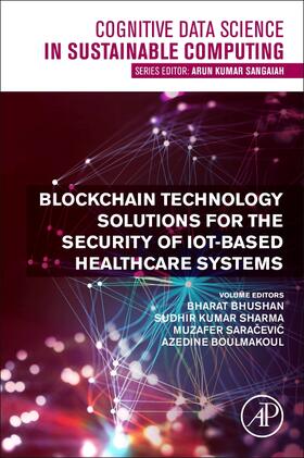 Bhushan / Sharma / Saracevic |  Blockchain Technology Solutions for the Security of IoT-Based Healthcare Systems | Buch |  Sack Fachmedien