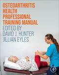 Hunter / Eyles |  Osteoarthritis Health Professional Training Manual | Buch |  Sack Fachmedien