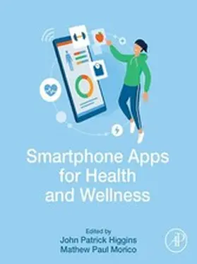 Higgins MD / Morico B. S. |  Smartphone Apps for Health and Wellness | eBook | Sack Fachmedien