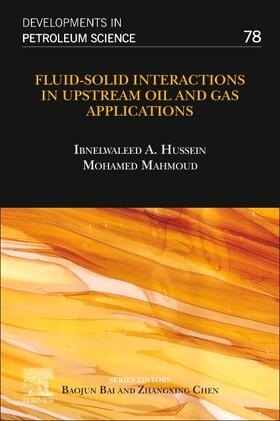 Hussein / Mahmoud | Fluid-Solid Interactions in Upstream Oil and Gas Applications | Buch | 978-0-323-99285-5 | sack.de