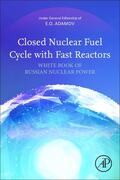 Adamov |  Closed Nuclear Fuel Cycle with Fast Reactors | Buch |  Sack Fachmedien