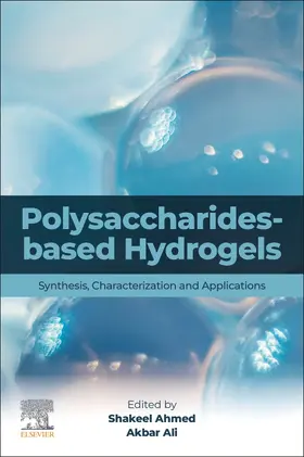Ahmed / Ali | Polysaccharides-Based Hydrogels | Buch | 978-0-323-99341-8 | sack.de