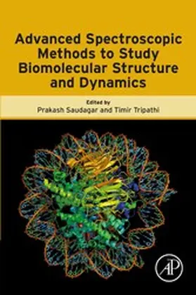 Saudagar / Tripathi |  Advanced Spectroscopic Methods to Study Biomolecular Structure and Dynamics | eBook | Sack Fachmedien