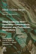 Kumar / Sharma / Das |  Metal Oxides for Next-generation Optoelectronic, Photonic, and Photovoltaic Applications | eBook | Sack Fachmedien