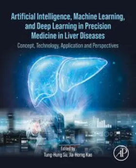 Su / Kao | Artificial Intelligence, Machine Learning, and Deep Learning in Precision Medicine in Liver Diseases | E-Book | www.sack.de