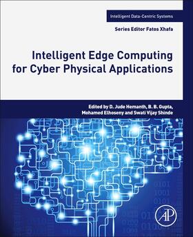 Gupta / Hemanth / Elhoseny |  Intelligent Edge Computing for Cyber Physical Applications | Buch |  Sack Fachmedien
