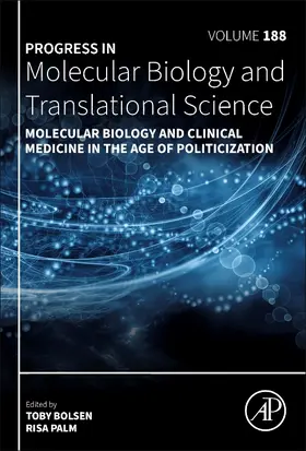 Molecular Biology and Clinical Medicine in the Age of Politicization | Buch | 978-0-323-99439-2 | www.sack.de