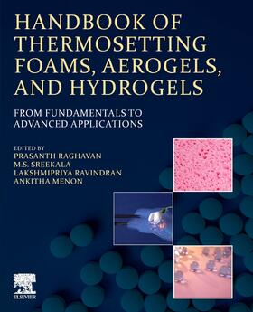 Raghavan / Sreekala / Ravindran |  Handbook of Thermosetting Foams, Aerogels, and Hydrogels | Buch |  Sack Fachmedien