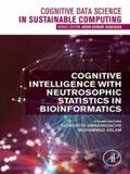Smarandache / Aslam |  Cognitive Intelligence with Neutrosophic Statistics in Bioinformatics | eBook | Sack Fachmedien