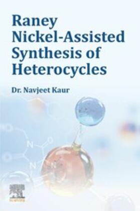 Kaur | Raney Nickel-Assisted Synthesis of Heterocycles | E-Book | sack.de