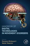 Bhidayasiri / Maetzler |  Handbook of Digital Technologies in Movement Disorders | Buch |  Sack Fachmedien