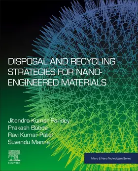 Pandey / Bobde / Patel | Disposal and Recycling Strategies for Nano-engineered Materials | Buch | 978-0-323-99501-6 | sack.de
