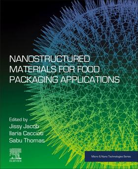 Jacob / Cacciotti / Thomas | Nanostructured Materials for Food Packaging Applications | Buch | 978-0-323-99525-2 | sack.de
