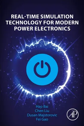 Bai / Liu / Majstorovic |  Real-Time Simulation Technology for Modern Power Electronics | Buch |  Sack Fachmedien